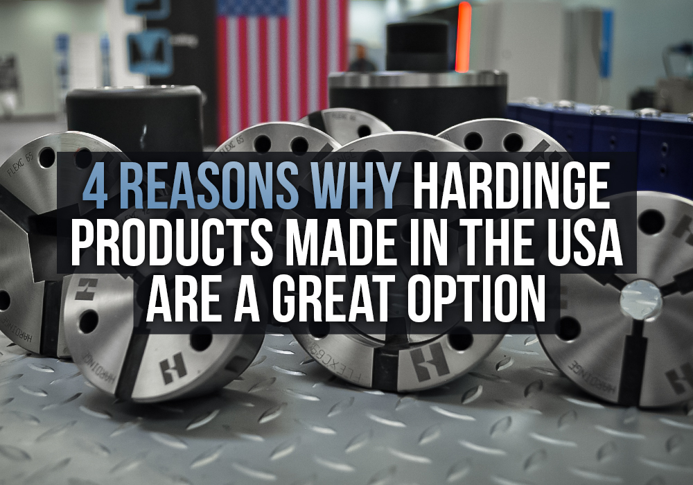 Cuatro razones por las que los productos Hardinge fabricados en EE. UU. son una gran opción Blog_Top_1000x700